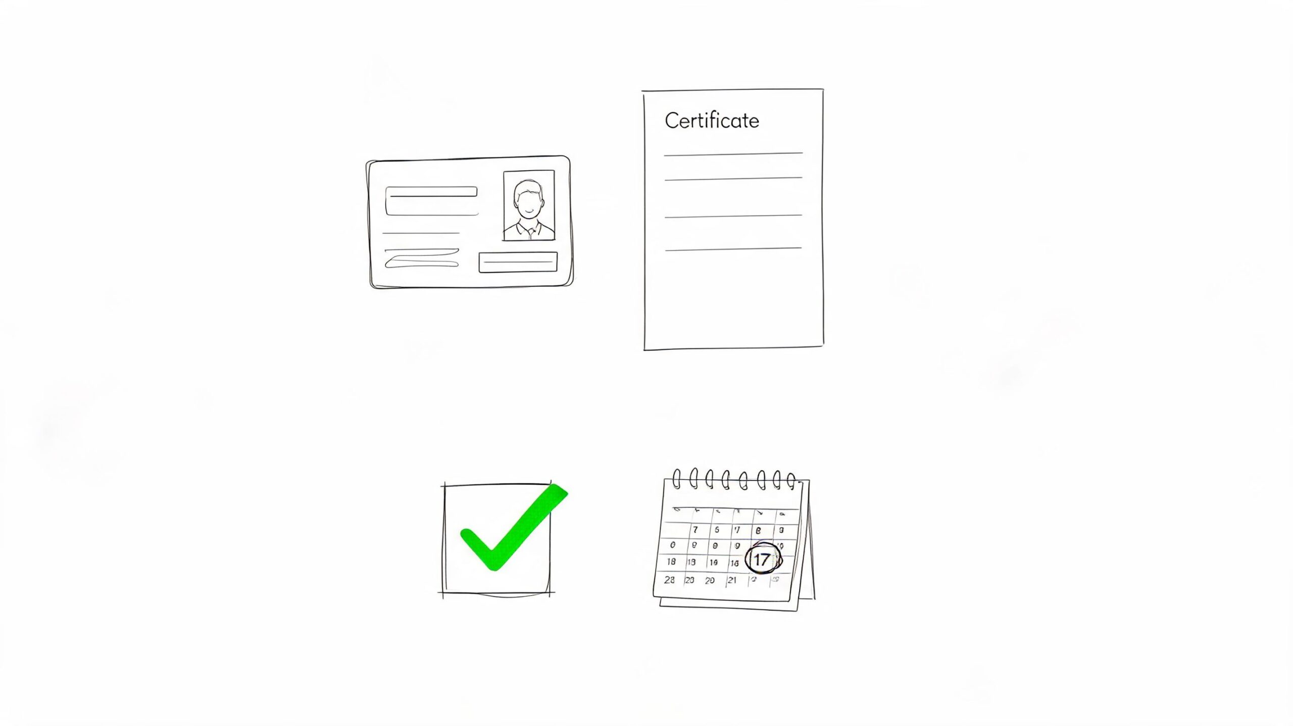A hand-drawn illustration showing an ID card, a certificate, a green checkmark, and a calendar.